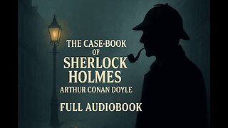 The Case-Book of Sherlock Holmes (1927) by Arthur Conan Doyle | Classic Detective Stories pt1