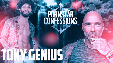 Porn Star Confessions - Tony Genius (Episode 147)