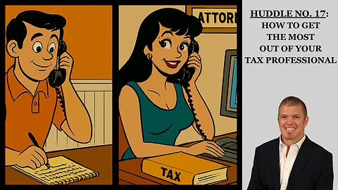 Huddle No. 17 - How to Get the Most Out of Your Tax Professional