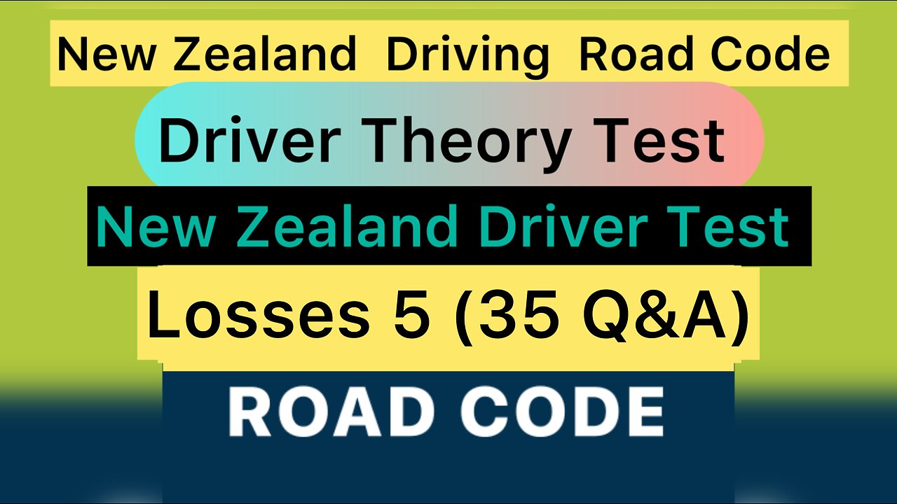 Lesson 5 (35 Q&A) | New Zealand Driving Road Code Test | Driver Theory Test | New Zealand Driver