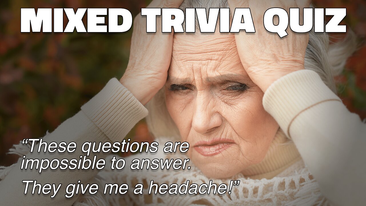 Impossible Mixed Knowledge Quiz