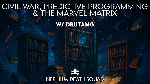 Civil War, Predictive Programming & the Marvel Matrix w/ Drutang