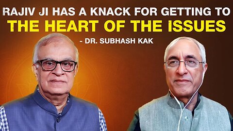 "Rajiv ji has a knack for getting to the heart of the issues" - Dr. Subhash Kak