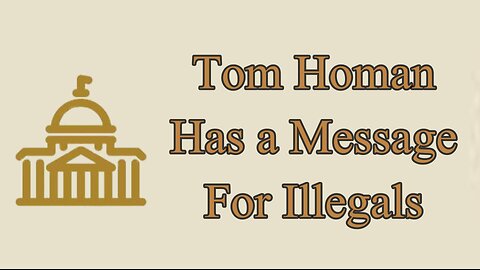 Homan Has But ONE MESSAGE For Illegal Aliens In The US