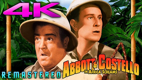 Africa Screams (4K UHD) REMASTERED - Abbot and Costello - COMEDY