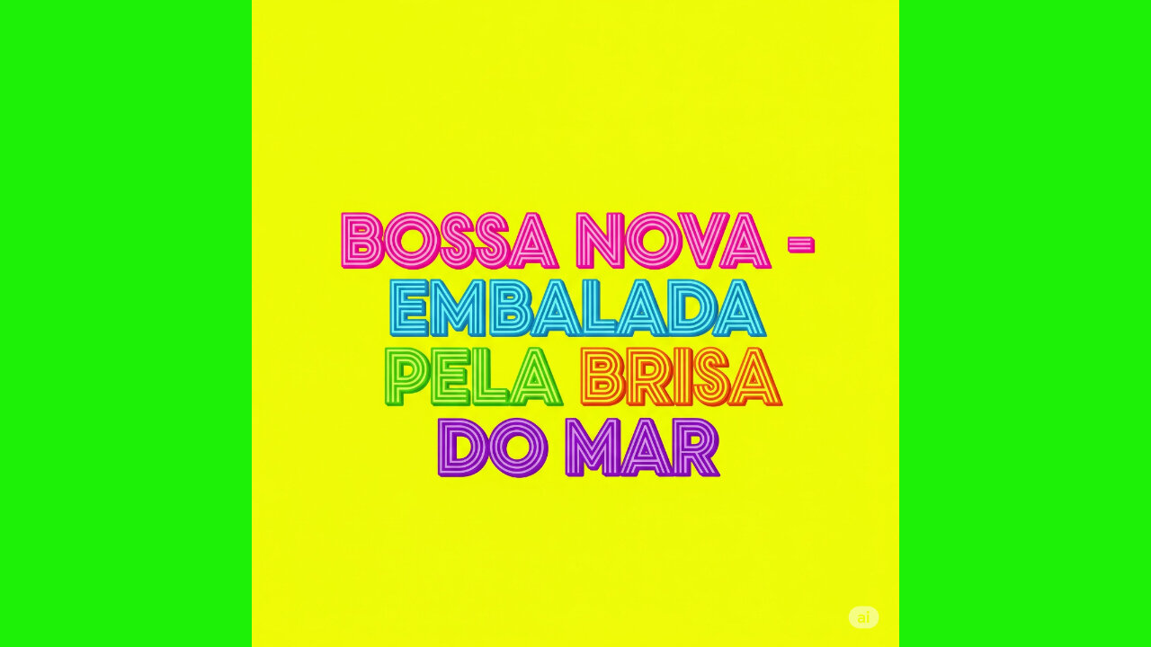 BOSSA NOVA - EMBALADA PELA BRISA DO MAR