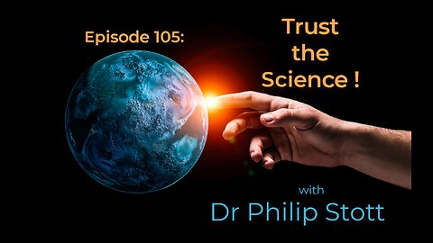 105 Trust the Science