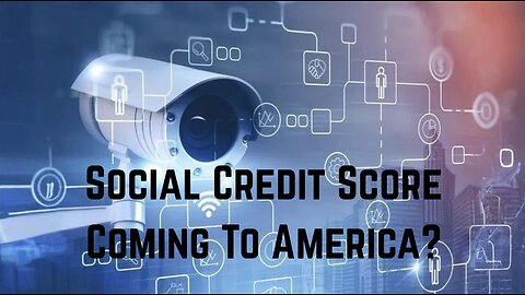 Social Credit Score Coming To America?