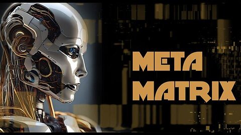 "Unraveling the Meta Matrix: In-Depth Understanding of the Technological Phenomenon"