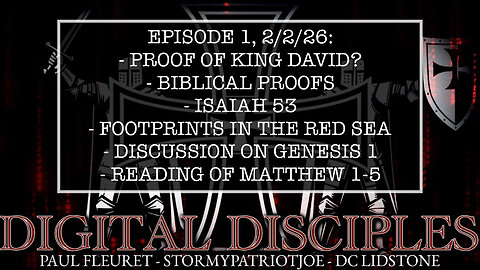 Digital Disciples Ep 1 2/2/2026 3pm EST Matthew 1-5|Genesis|Biblical Proofs|King David