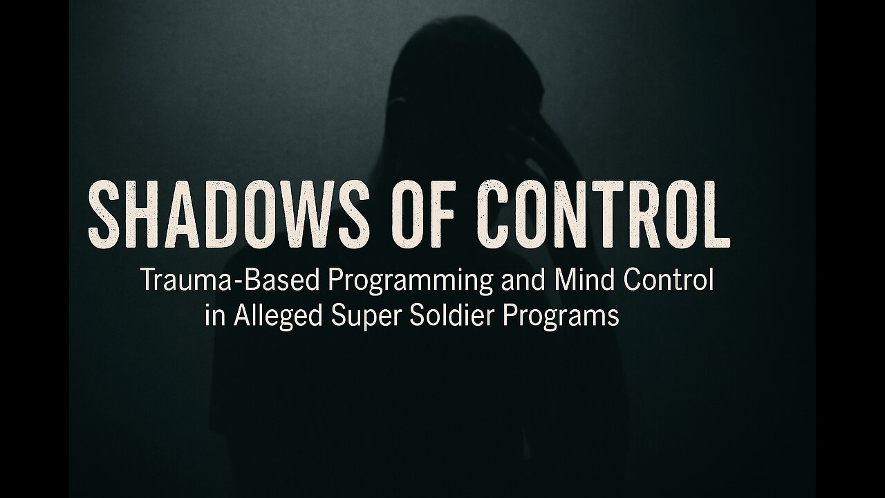 🧠 26. Trauma-Based Programming and Mind Control in Super Soldier Programs