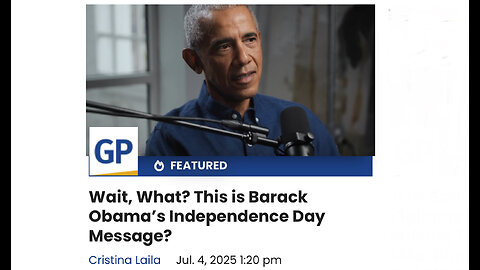 Wait, What? This is Barack Obama’s Independence Day Message?