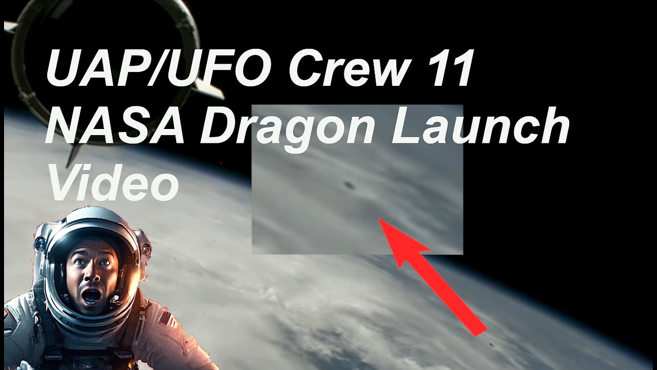UAP UFO SEEN NASA SPACEX Crew 11 Dragon Rocket Launch