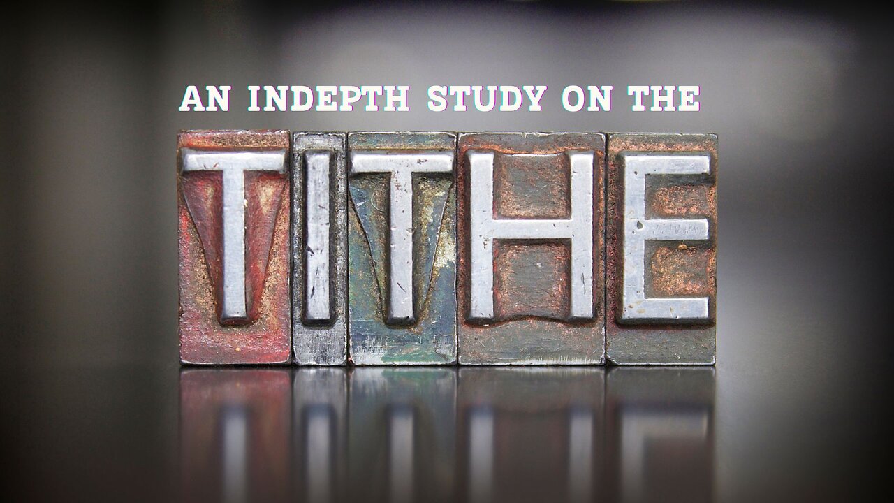 In Depth Study on the Tithe