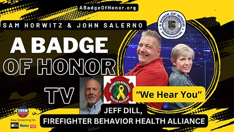 A Badge of Honor TV - Jeff Dill, Firefighter Behavior Health Alliance
