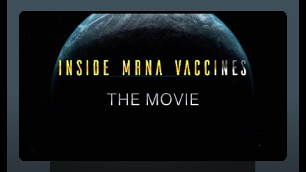 Inside the mRNA Vaccines – The Movie