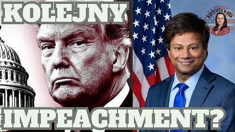 Błazenada Demokratów. Kolejny impeachment Trumpa?