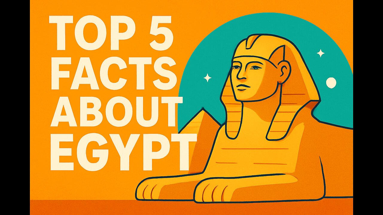Top 5 Facts about Egypt
