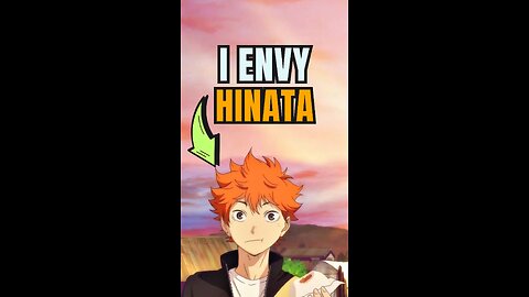 I Envy Hinata… and Here’s Why