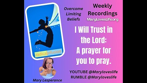 Ep 19: I WILL TRUST IN THE LORD, a prayer for you to pray. SPIRIT SOUL BODY