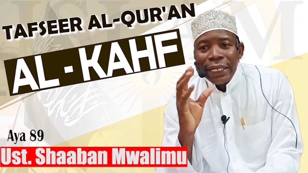 Tafsiri ya Qur'an - Suratul-Kahfi (Ayah 92 & 93) :: Ust. Shaaban Mwalimu