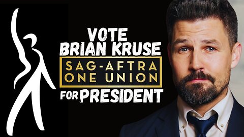 ANNOUNCEMENT: Brian Kruse is RUNNING for SAG-AFTRA President!