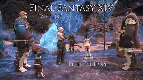 Final Fantasy XIV Part 208 - Light of Hope