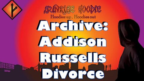 Sunrise Hoodie Archive: Addison Russells Divorce