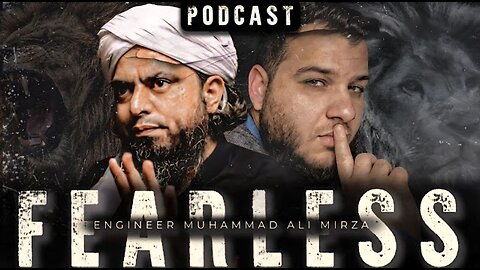 Fearless Podcast With Engineer Muhammad Ali Mirza