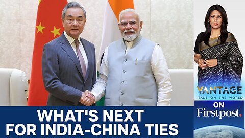India-China Reset: Wang Yi Meets PM Modi Ahead of SCO Summit | Vantage with Palki Sharma | N18G
