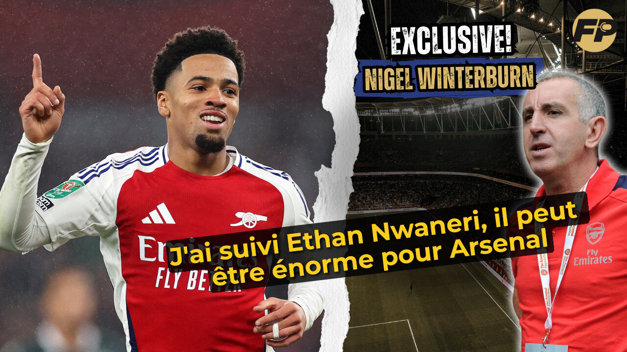 Nigel Winterburn : J'ai suivi Ethan Nwaneri, il peut être énorme pour Arsenal