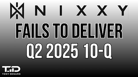 NIXXY - Failures To Deliver - NIXX Q2 2025 Earnings Recap 8/14/2025