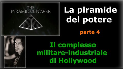 Piramide del potere (Parte 4): Il complesso militare-industriale di Hollywood