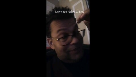 Leave You Naked & Bare