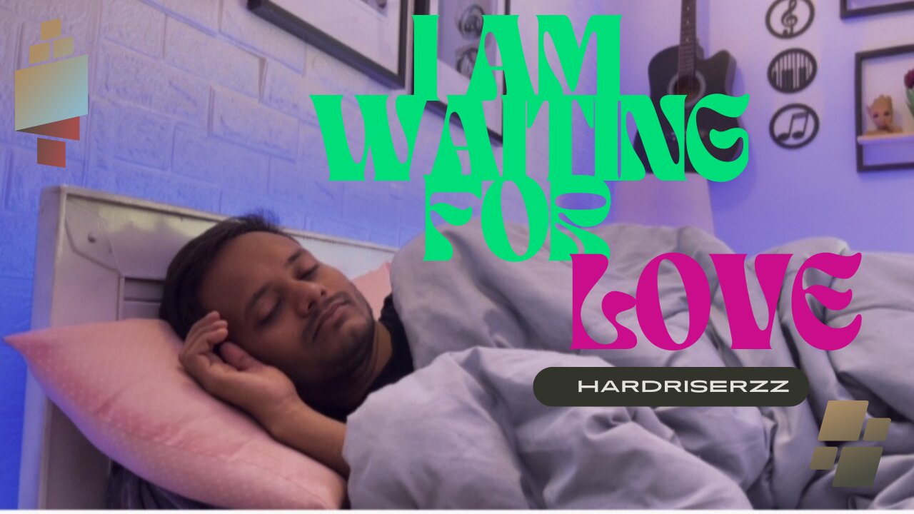 I am waiting for Love
