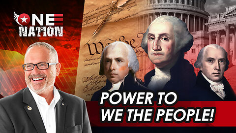 Power to We the People! | One Nation
