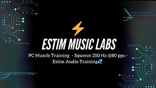PC Muscle Training - Squeeze 250 Hz @80 pps - Estim Audio Training