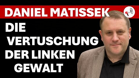 Eskalation des linken, staatlich finanzierten Mobs - Eine Analyse von Daniel Matissek