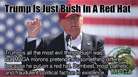 Trump Is Just Bush In A Red Hat