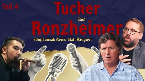 Teil 4 – Die wahre Bedrohung Russland, NATO und die Verantwortung des Westens Tucker x Ronzheimer