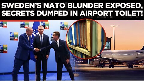 BLUNDER! Sweden’s NATO Secret Docs Found in Airport Toilet