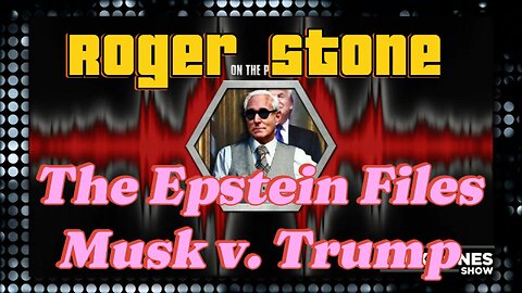 Roger Stone on Musk V. Trump and the Epstein Files Was Trump really in them?