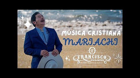 Mariachi Cristiano - El Viene Francisco Orantes - Album Completo.
