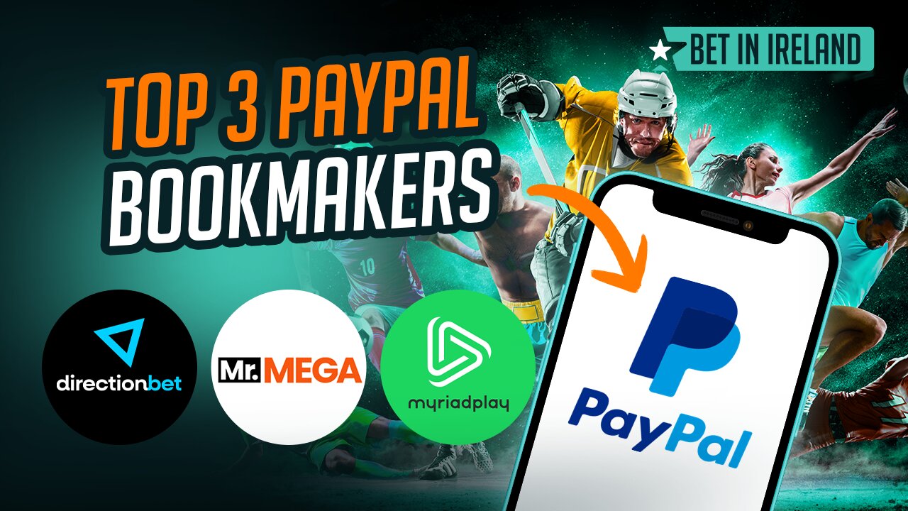 🏆 Top 3 PayPal Betting Sites in Ireland – Best Sportsbooks with Fast Withdrawals! 💸