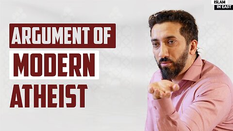 Failed Argument of Modern Atheists | Nouman Ali Khan