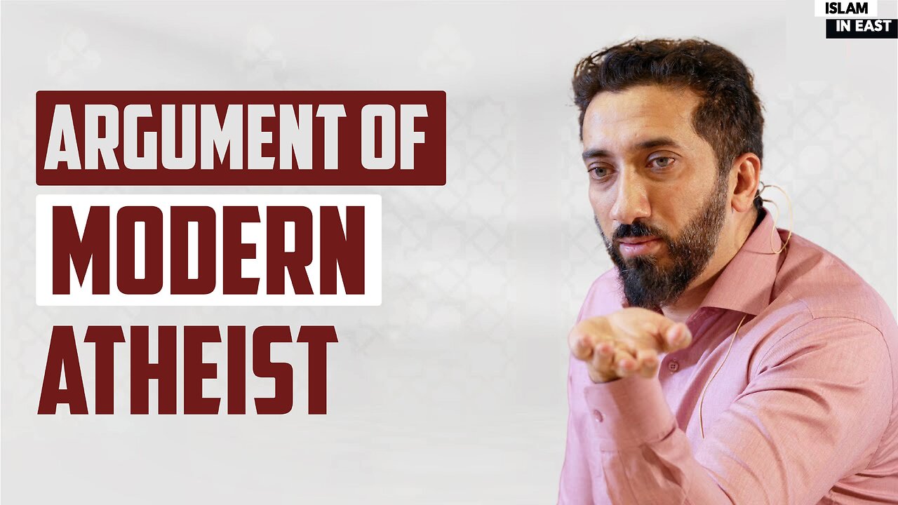 Failed Argument of Modern Atheists | Nouman Ali Khan