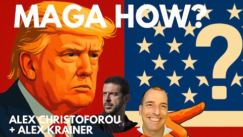 WHAT WILL TRUMP DO TO MAKE AMERICA GREAT AGAIN? - WITH ALEX CHRISTOFOROU + ALEX KRAINER