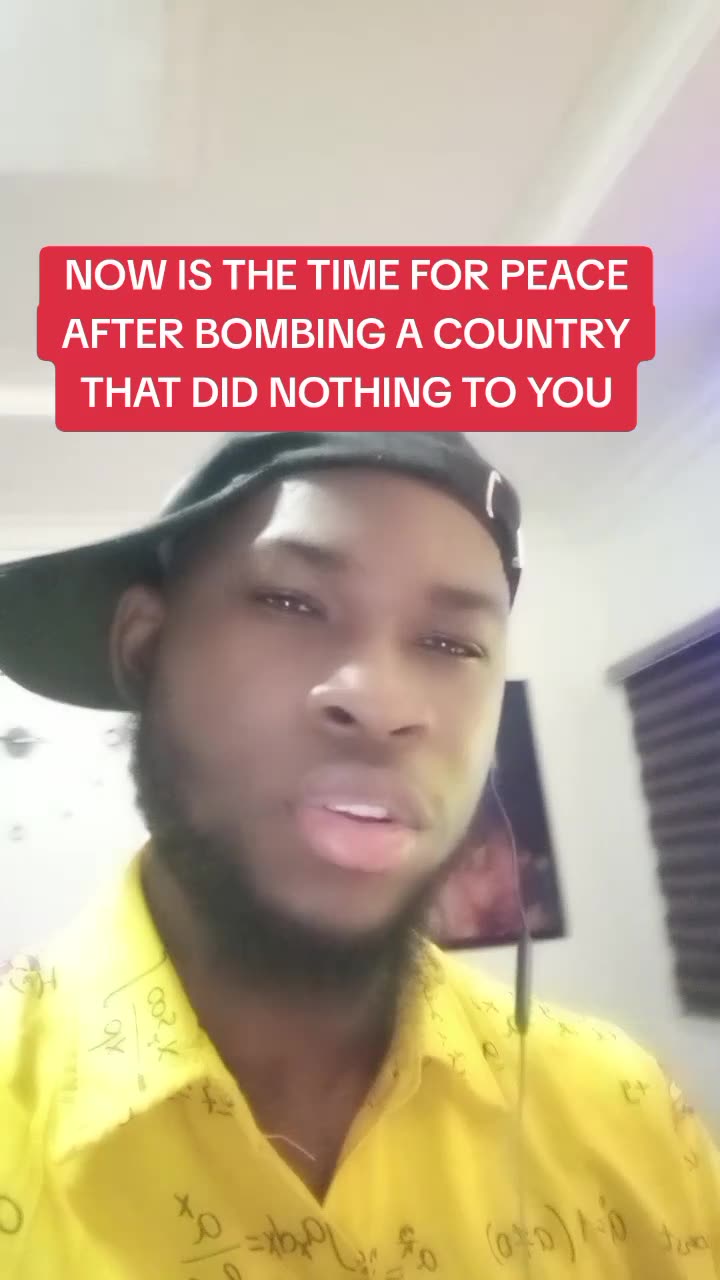 Now is the time for peace after bombing a country that did nothing to you