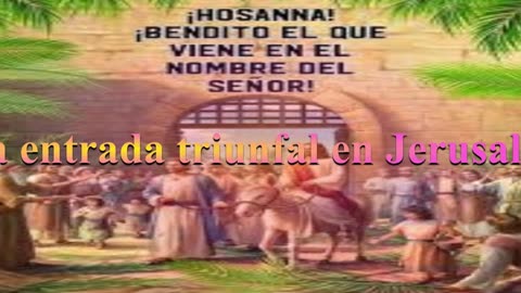 "La entrada triunfal en Jerusalén" _ Lucas 19: 28 al 44_ Devocional.