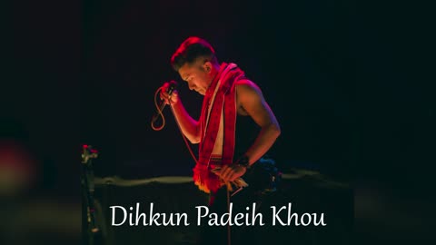 Dihkun Padeih Khou